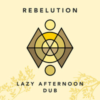 Rebelution - Lazy Afternoon Dub