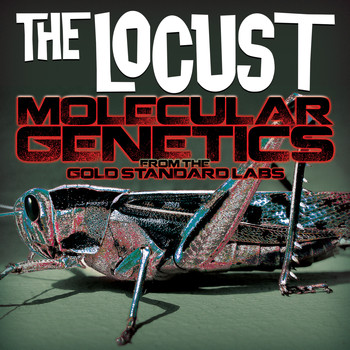 The Locust - Molecular Genetics From The Gold Standard Labs (Explicit)