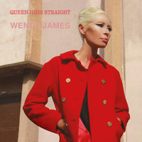 Wendy James - Queen High Straight