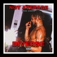 Diverse - Not Average (Explicit)