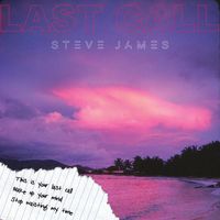 Steve James - Last Call