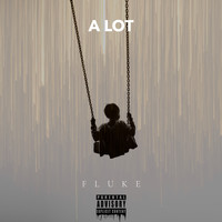 Fluke - A LOT (Explicit)