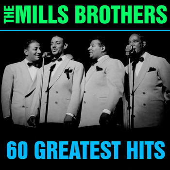 The Mills Brothers - 60 Greatest Hits