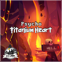 Psycho - Titanium Heart