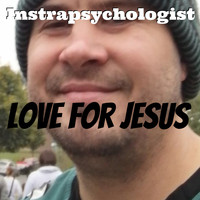 Love For Jesus - Instrapsychologist