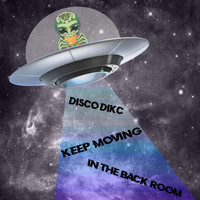 Disco Dikc - Keep Moving / In The Back Room