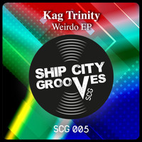 Kag Trinity - Weirdo EP