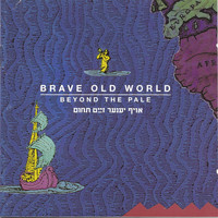 Brave Old World - Beyond the Pale