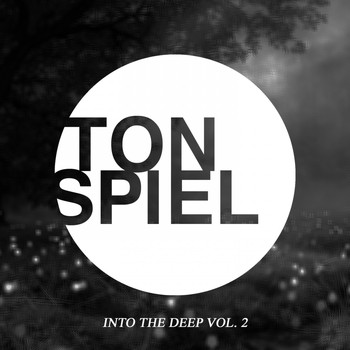 Various Artists - Tonspiel - Into the Deep, Vol. 2