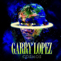 Garry Lopez - Cosmos
