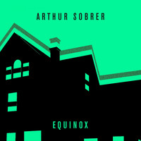 Arthur Sobrer - Equinox