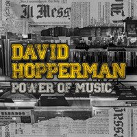 David Hopperman - Power of Music