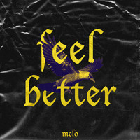 Melo - Feel Better