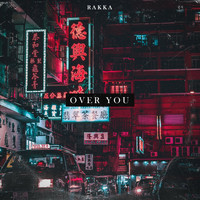 Rakka - Over You