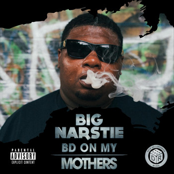 Big Narstie - Bd on My Mothers (Explicit)