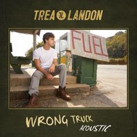 Trea Landon - Wrong Truck (Acoustic)