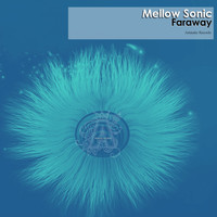 Mellow Sonic - Faraway