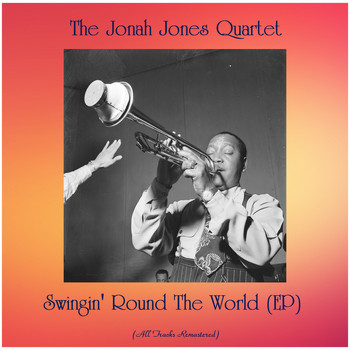The Jonah Jones Quartet - Swingin' Round The World (EP) (All Tracks Remastered)
