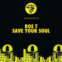 Ros T - Save Your Soul