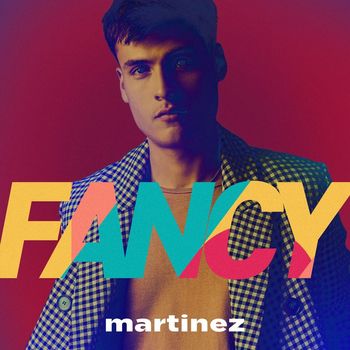 Martinez - Fancy