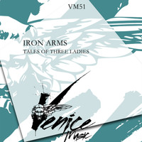 Iron Arms - Tales of Three Ladies