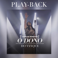 Vanilda Bordieri - O Dono do Tanque (Playback)