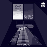 Chino Dmente - Jazzy Beats Behind a Window (Explicit)