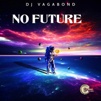 Dj Vagabond - No Future