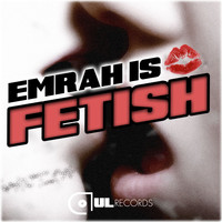 Emrah Is - Fetish