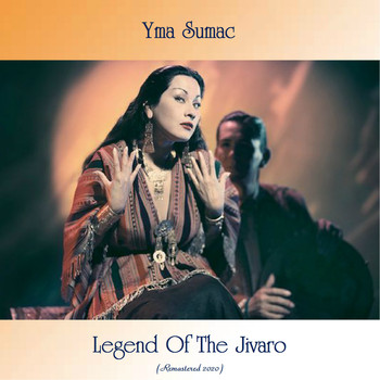 Yma Sumac - Legend Of The Jivaro (Remastered 2020)