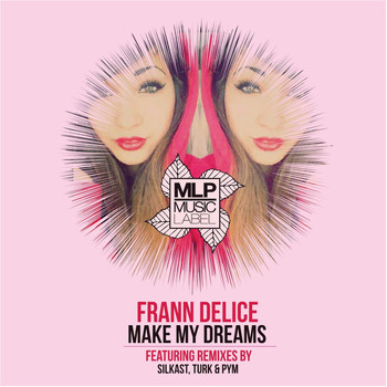 Frann Delice - Make My Dreams