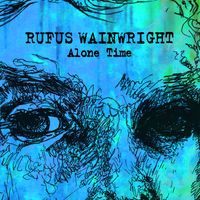 Rufus Wainwright - Alone Time