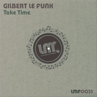 Gilbert Le Funk - Take Time