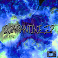 Kev - Quarantine EP (Explicit)
