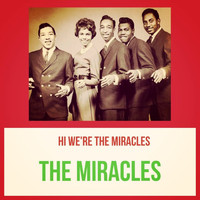 The Miracles - Hi We're the Miracles