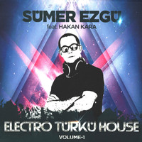 Sümer Ezgü - Electro Türkü House Volume-1