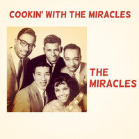 The Miracles - Cookin' with the Miracles
