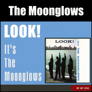 The Moonglows - Look! It's the Moonglows (EP of 1958)