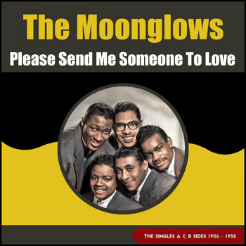 The Moonglows - Please Send Me Someone to Love (The Singles A & B Sides 1956 - 1958)