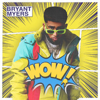Bryant Myers - WOW