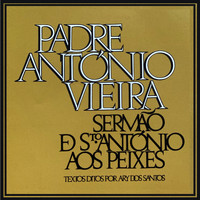 Ary dos Santos - Sermão de Stº António aos Peixes (Sermão De Sto António Aos Peixes)