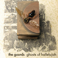 The Gourds - Ghosts of Hallelujah