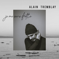 Alain Tremblay - Je me sens frette (Single)