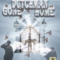 Dutchman - Gone Home