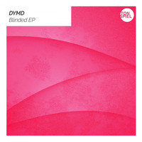 Dymd - Blinded EP