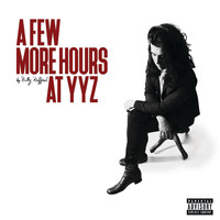 Billy Raffoul - A Few More Hours at YYZ (Explicit)