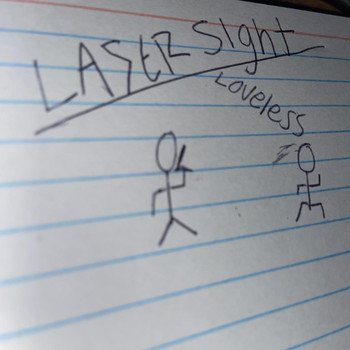 Loveless - Laser Sight (Explicit)