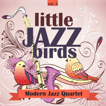 Modern Jazz Quartet - Little Jazz Birds, Vol. 2