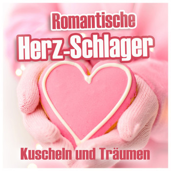 Various Artists - Romantische Herz-Schlager (Kuscheln und Träumen)