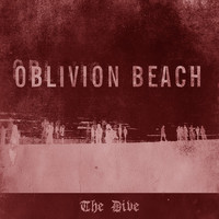 Oblivion Beach - The Dive